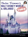 Pauline Frommer's Walt Disney World & Orlando@
